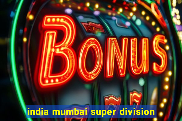 india mumbai super division